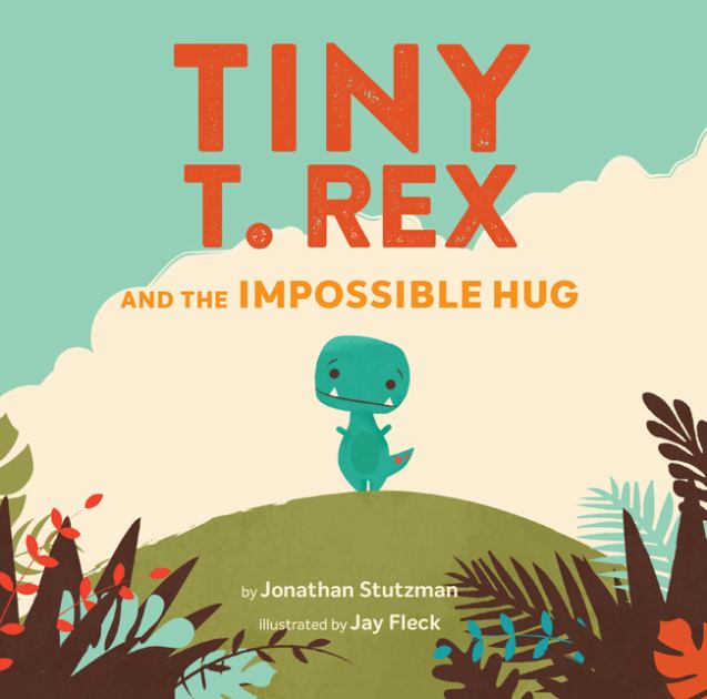 Tiny T. Rex and the Impossible Hug - Hardcover
