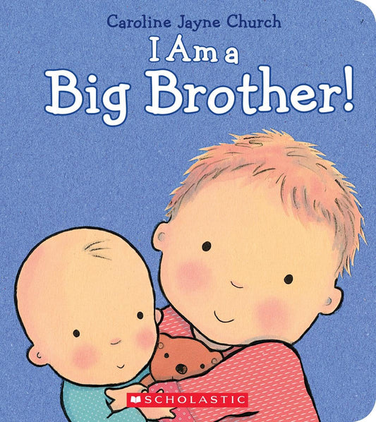 I Am a Big Brother(Caroline Jayne Church)